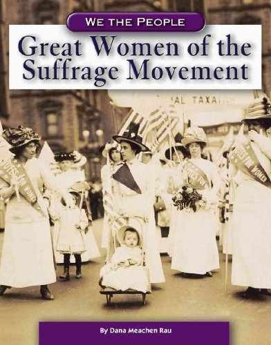 Great Women Of The Suffrage - Library Binding, by Rau Dana Meachen - Very Good