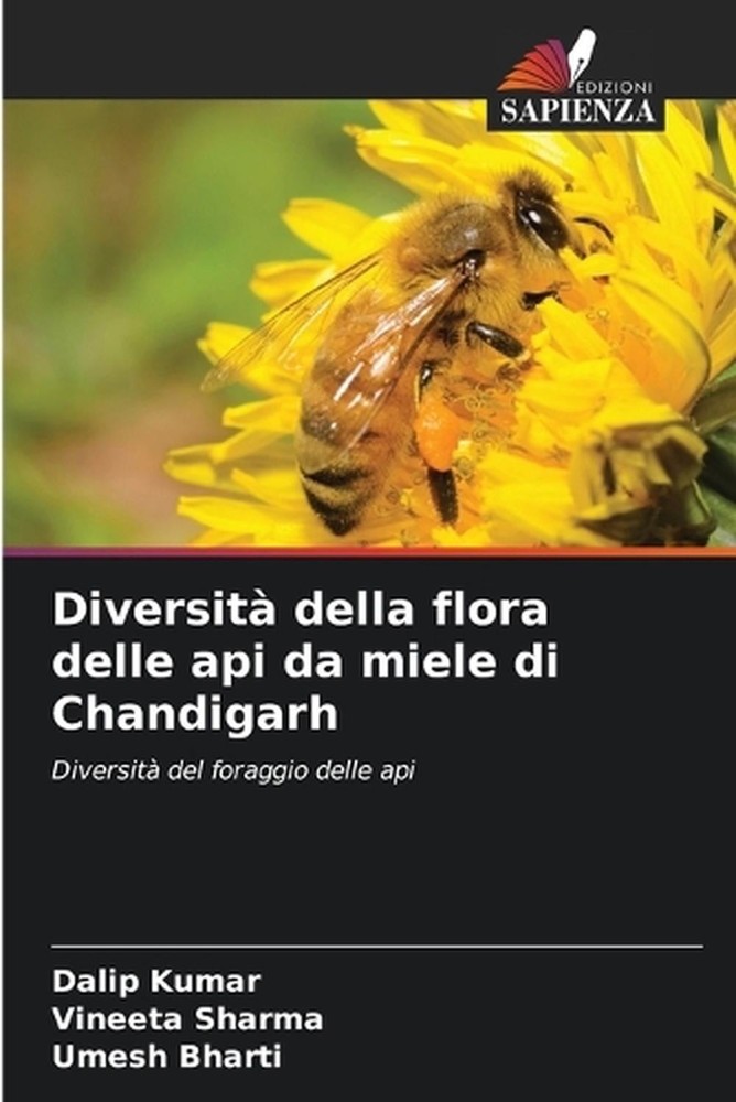 Diversit della flora delle api da miele di Chandigarh by Dalip Kumar (Italian) P