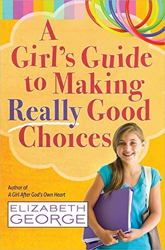 A Girl's Guide to Making Really Goo..., Elizabeth Georg