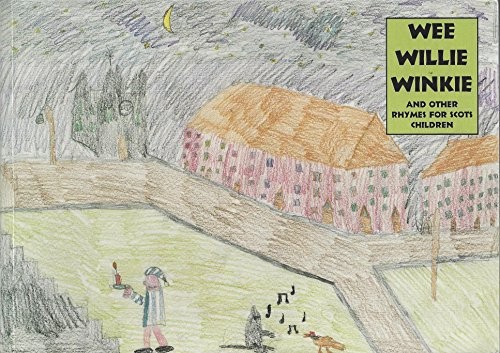 Wee Willie Winkie: And Other Nursery Rhymes for Scots Children Paperback BookFREE US DELIVERY | ISBN: 189982717X | Quality Books