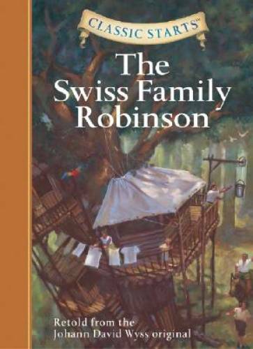 The Swiss Family Robinson (Classic Starts Series) - Hardcover - GOOD
