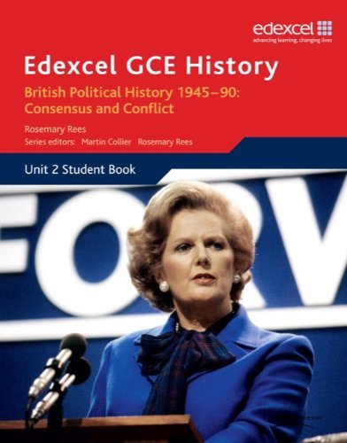 Edexcel GCE History Unit 2 E1 British Political History 1945-90