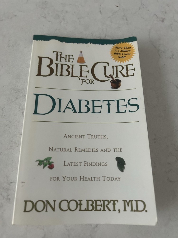 The Bible Cure for Diabetes: Ancient Truths, Natural Remedies