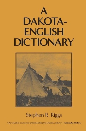 Stephen R. Riggs Dakota-English Dictionary (Hardback) Borealis Book S.