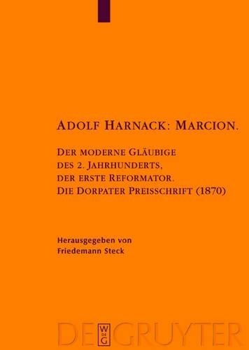 Friedemann Steck Adolf Harnack: Marcion (Hardback)
