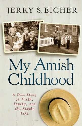 My Amish Childhood: A True Story of - Paperback, by Eicher Jerry S. - Very Good