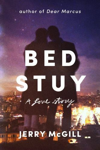 Bed Stuy: A Love Story, McGill, Jerry, New Book