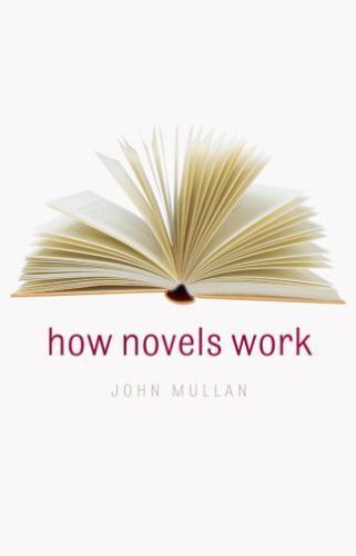 How Novels Work Mullan, John hardcover Used - Like New