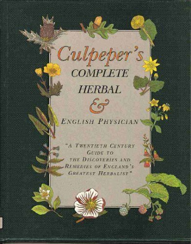 Culpepers Complete Herbal and English Phys By Nicholas Culpeper