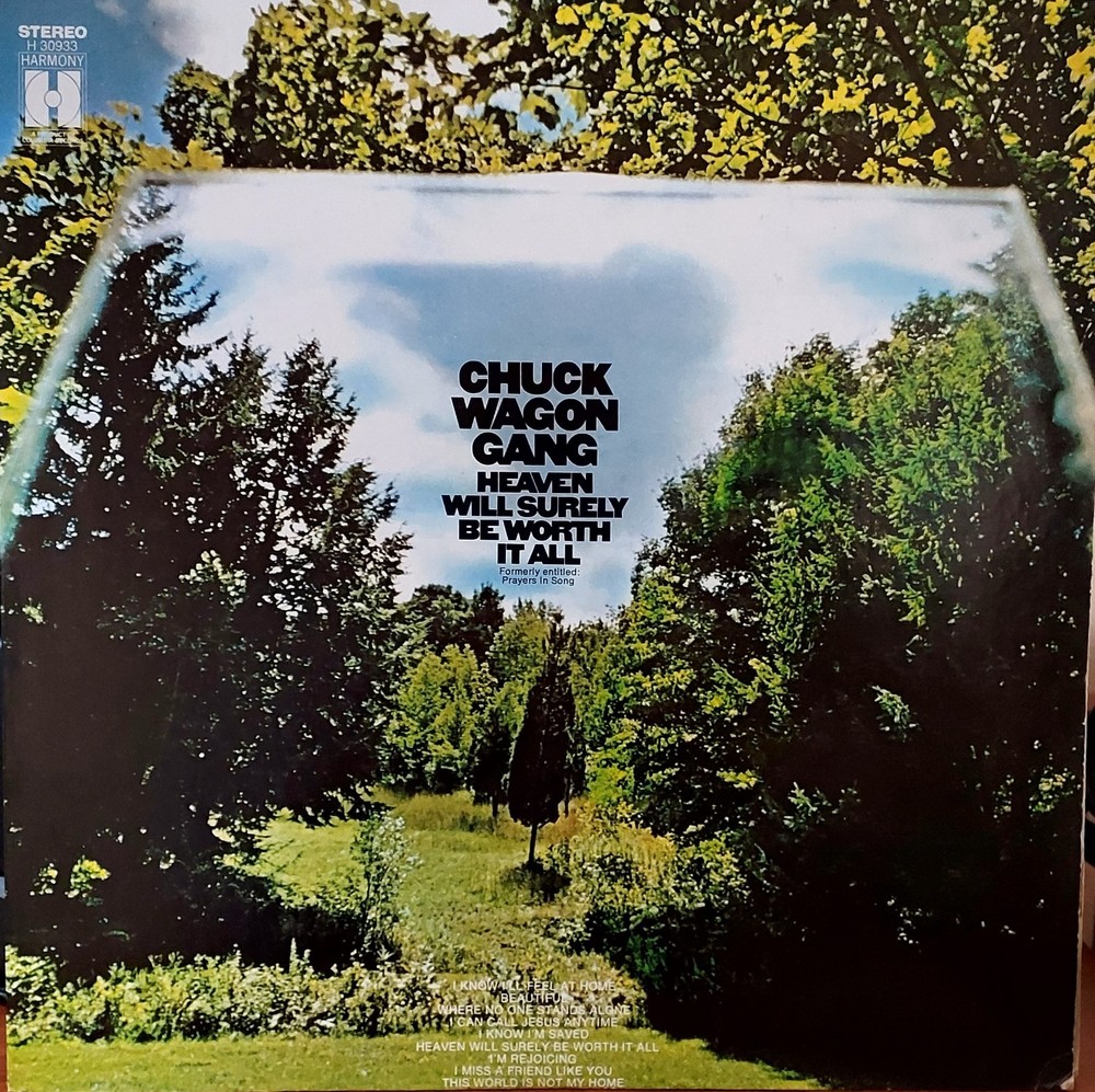 Chuck Wagon Gang Heaven Will Surely Be Worth It All Gospel Music LP RECORD ALBUM