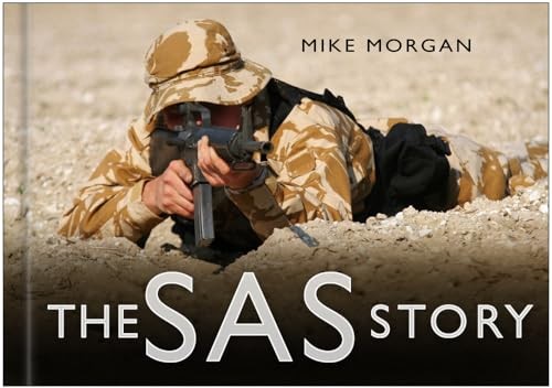 The SAS Story (Story (History Press)) by Mike Morgan Hardback Book The Fast FreeFREE US DELIVERY | ISBN: 075094840X | Quality Books