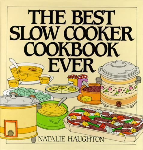 Best Slow Cooker Cookbook Ever: Ver- spiral-bou, 9780060172664, Natalie Haughton