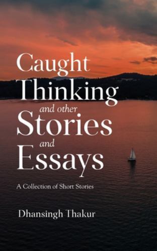 Caught Thinking and other Stories and Essays, Like New Used, Free shipping in...
