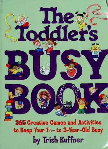The Toddler's Busy Book by Oertel, Liya Lev,Kuffner, Trish, Acceptable Book