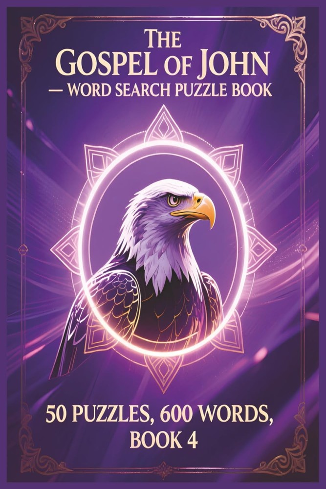 The Gospel of John Word Search Puzzle Book: Book 4 of 4 in The Gospel Word Searc