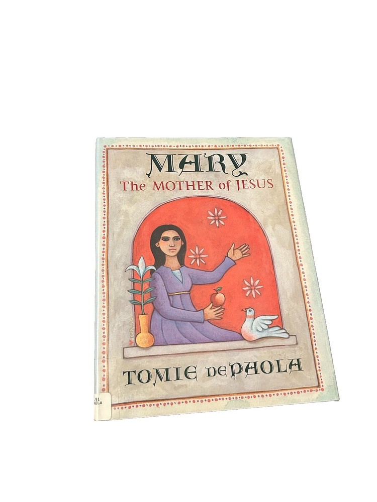 Mary : The Mother of Jesus by Tomie dePaola Hardcover First Edition