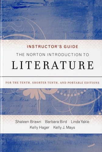 Instructor's Guide to The Norton Introduction to Literature, 10th Edition by Sha