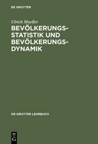 Ulrich Mueller Bevölkerungsstatistik und Bevölkerungsdynamik (Hardback)
