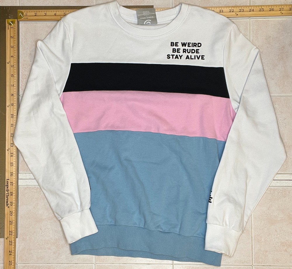 Crime Junkie Podcast Be Weird Be Rude Stay Alive Sweatshirt Women's Small