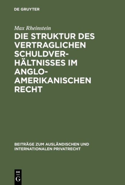Die Struktur des vertraglichen Schuldverhält by Max Rheinstein HARDBACK (GERMAN)