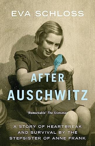 After Auschwitz: A story of heartbreak and survival by the st... by Schloss, EvaFREE US DELIVERY | ISBN: 1444760718 | Quality Books