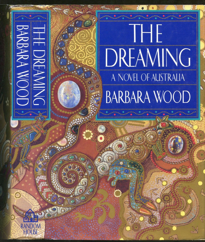 Fiction: THE DREAMING by Barbara Wood. 1991. 1st edition. 19th Century Australia