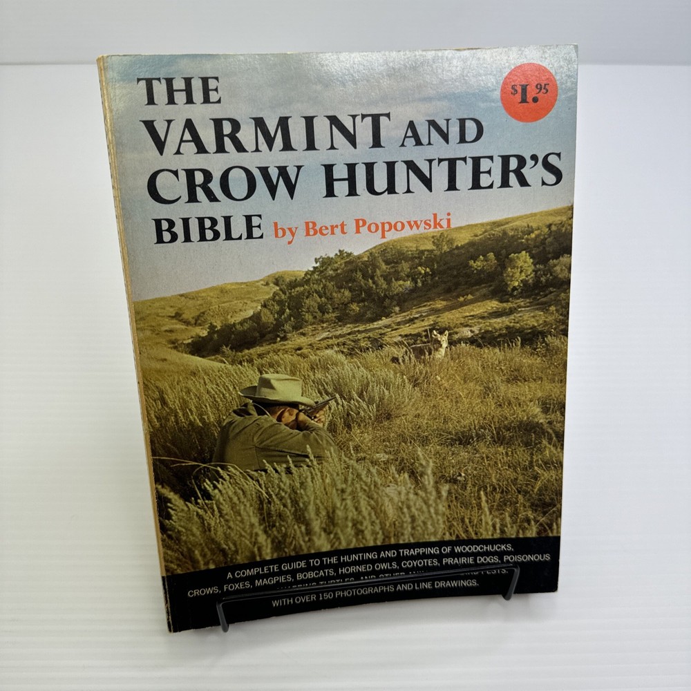 The Varmint and Crow Hunter's Bible Bert Popowski 1962 PB Hunting & Trapping