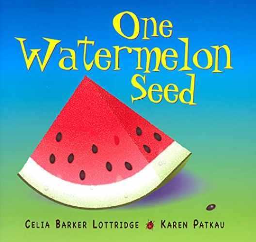 One Watermelon Seed - Paperback, by Lottridge Celia - Very Good