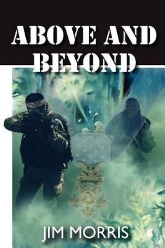 Above and Beyond, Paperback by Morris, Jim, Brand New, Free shipping in the US