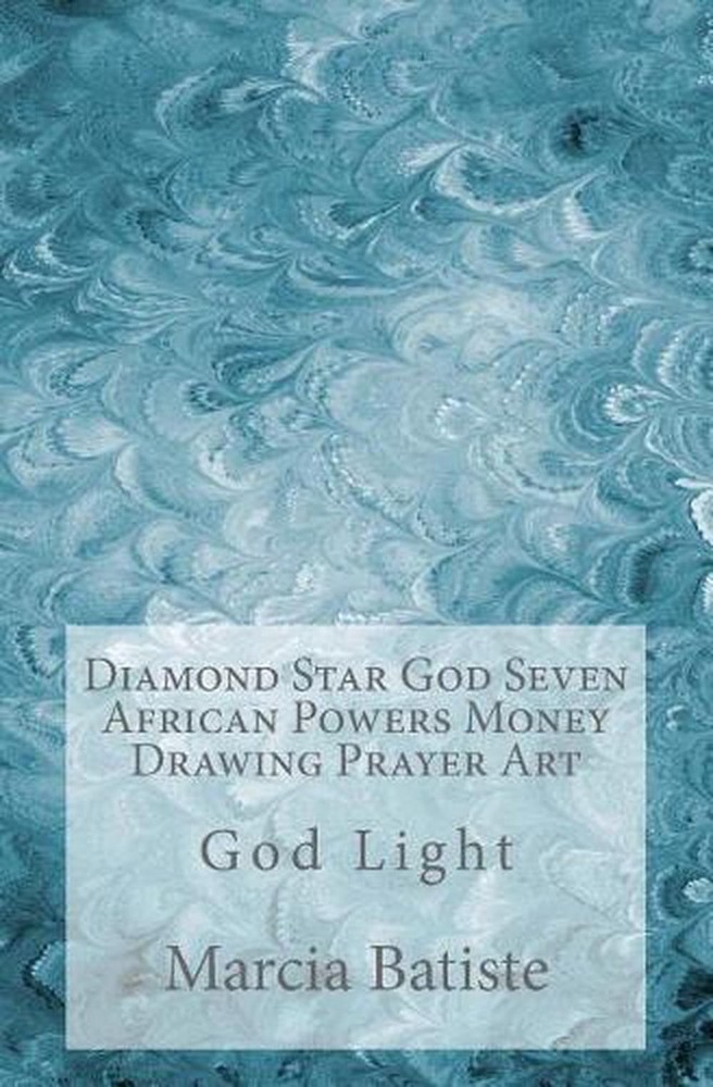 Diamond Star God Seven African Powers Money Drawing Prayer Art: God Light by Mar