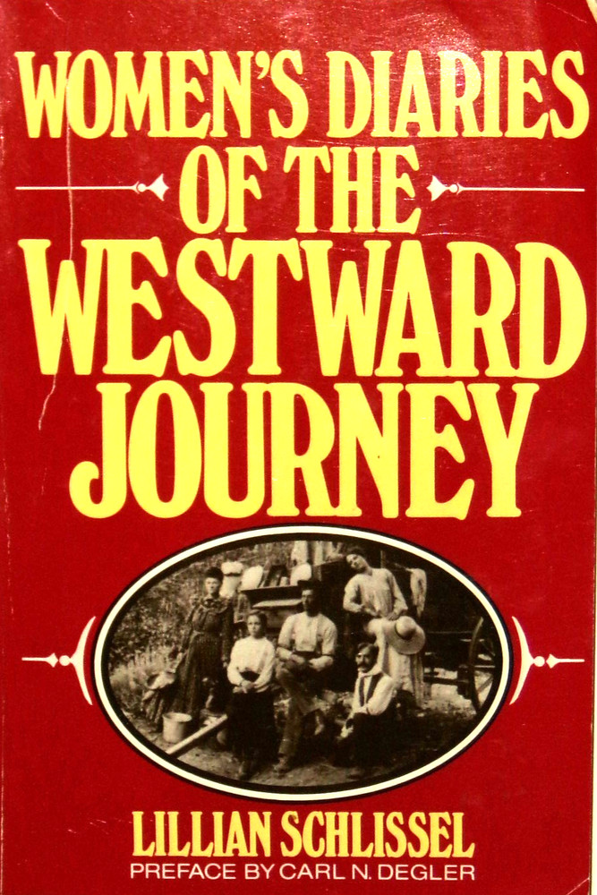 Women's Diaries of the Westward Journey by Lillian Schlissel, 1982, TP, VG+