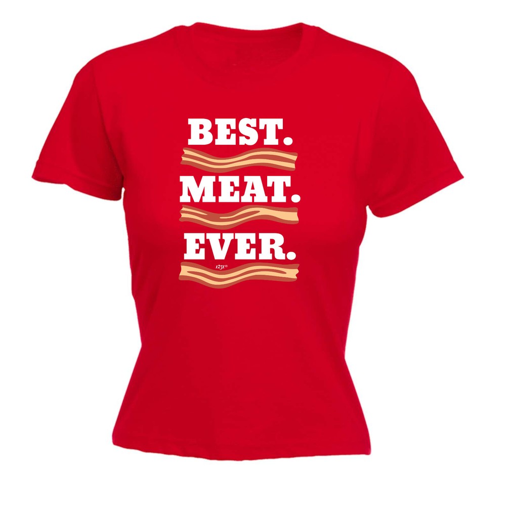 Best Meat Ever Bacon - Womens T Shirt Funny T-Shirt Novelty gift tshirt