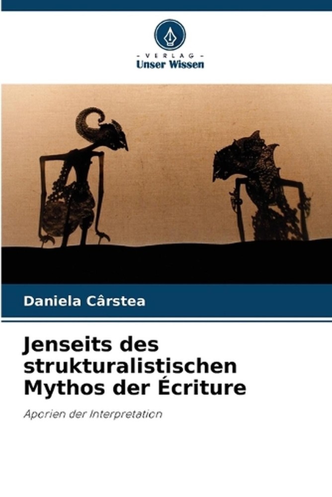 Jenseits des strukturalistischen Mythos der criture by Daniela C?rstea (German)