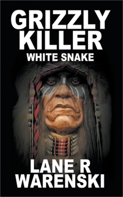 Grizzly Killer: White Snake (Paperback or Softback)