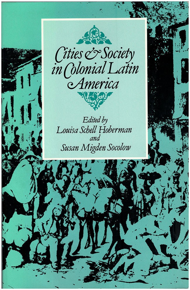 Cities and Society in Colonial Latin America