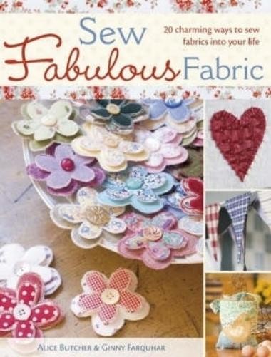 Alice Butcher Ginny Farquhar Sew Fabulous Fabric (Paperback)Another great item from Rarewaves USA | Free delivery!