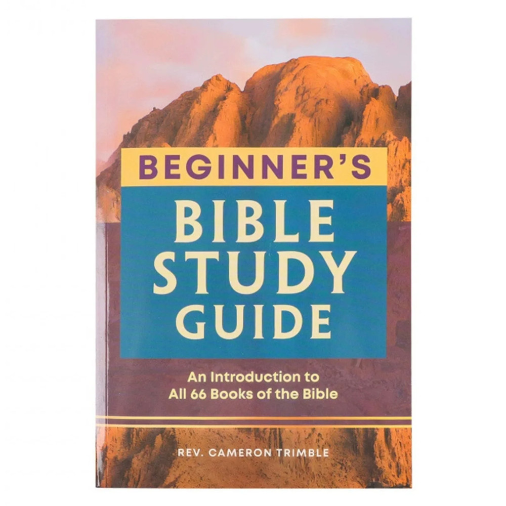 The Beginner's Bible Study Guide: An Introduction to All 66 Books of the Bible