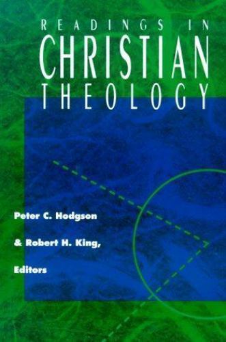 Readings in Christian Theology, Paperback by Hodgson, Peter C. (EDT); King, R...