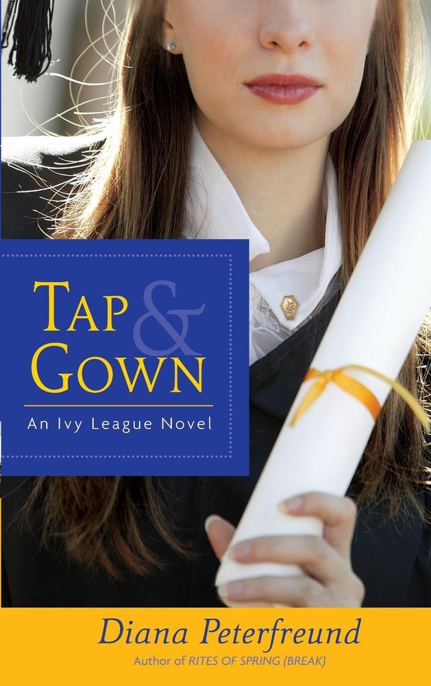Tap & Gown: An Ivy League Novel by Diana Peterfreund (English) Paperback Book