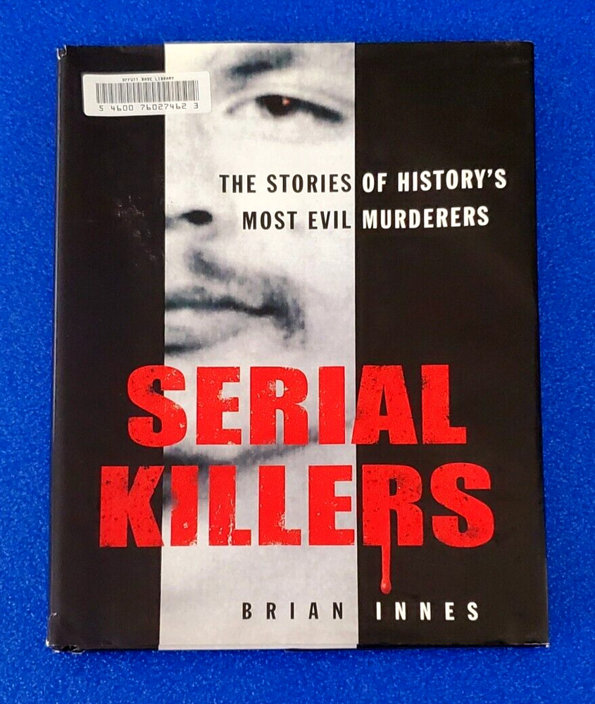 Serial Killers The Stories Of History's Most Evil Murderers Hardcover Ships Free