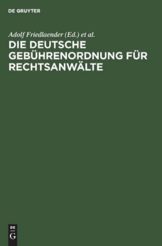 Die Deutsche Gebührenordnung Für Rechtsanwälte (Hardback)