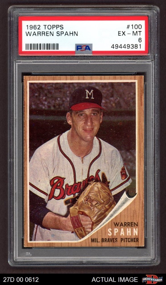 1962 Topps #100 Warren Spahn Braves HOF PSA 6 - EX/MT