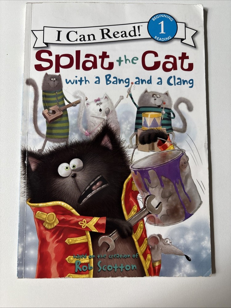 Splat The Cat With A Bang And A Clang (2013, Paperback) -Good