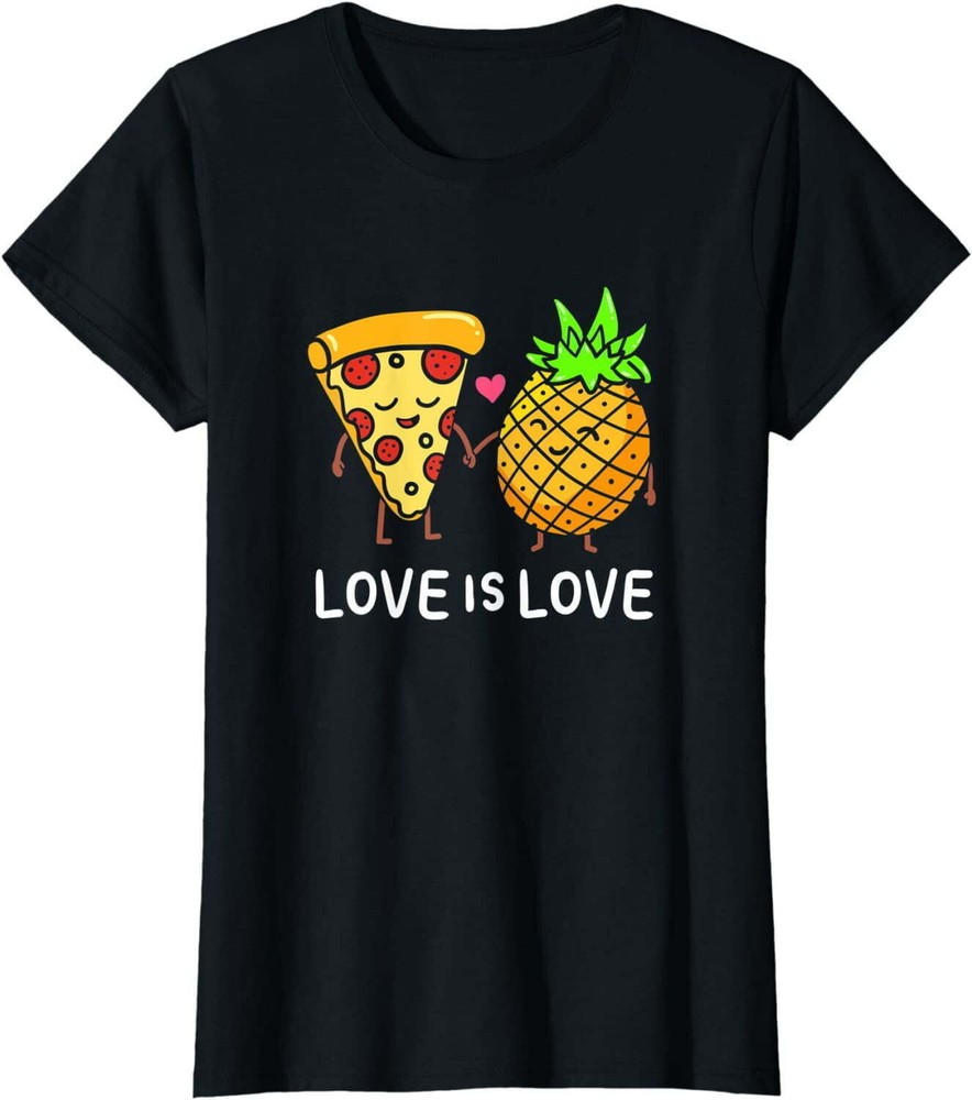 Love Is Love Pineapple Pizza Forbidden Hawaiian Foodie Tee