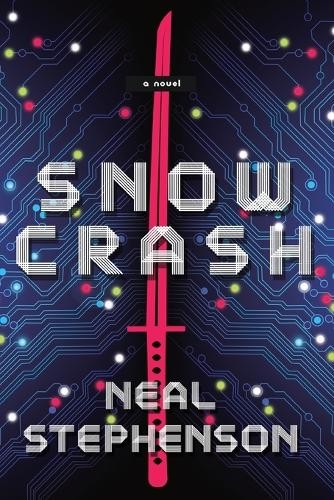 Snow Crash: A Novel, Stephenson, Neal