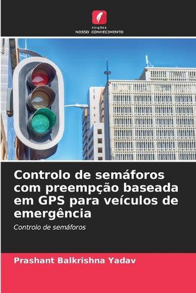 Controlo de semforos com preempo baseada em GPS para veculos de emergncia by Pra