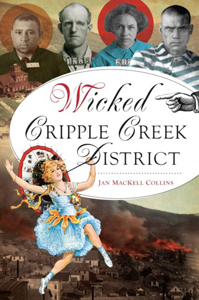 NEW The History Press Wicked Cripple Creek District,CO 9781467157933 Wicked Trad