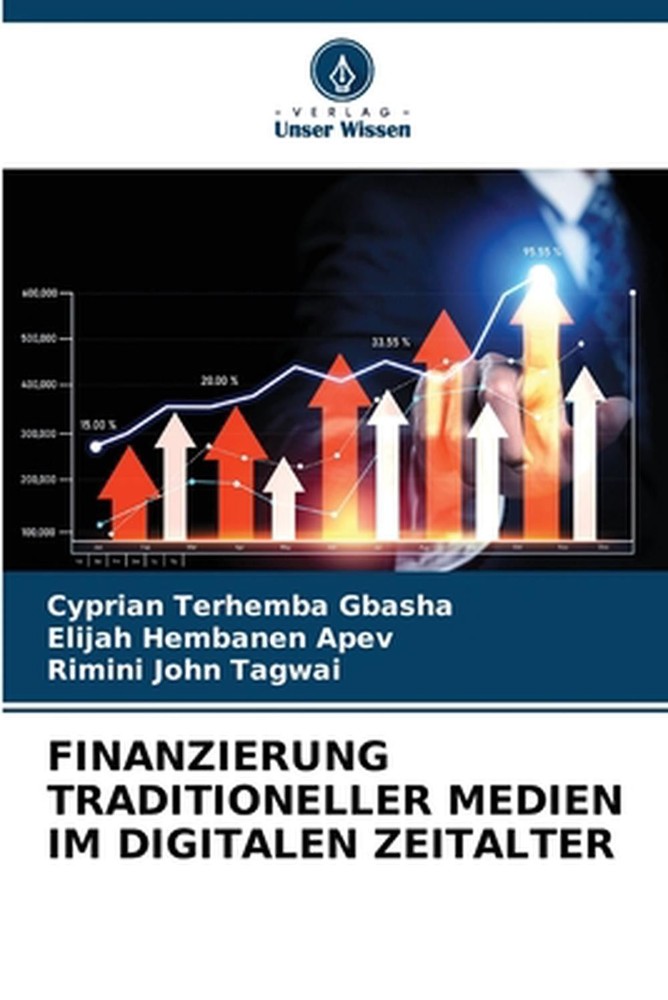 Finanzierung Traditioneller Medien Im Digitalen Zeitalter by Cyprian Terhemba Gb