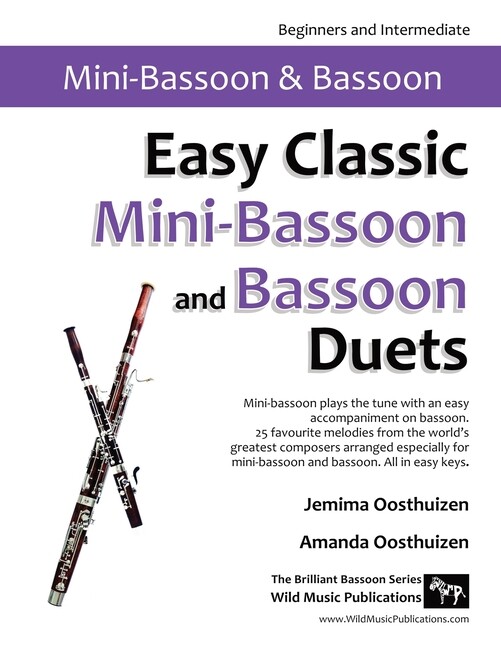 Easy Classic Mini-Bassoon And Bassoon Duets: 25 Favourite Melodies By The W...