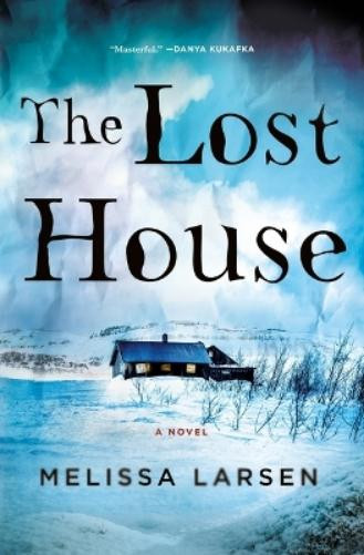 Melissa Larsen The Lost House (Hardback)